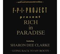 F.P.I. Project Featuring Sharon Dee Clarke - Rich In Paradise (Vocal And Instrumental Remixes)