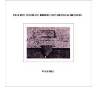 F.P & The Doubling Riders - Doublings & Silences [VINYL]