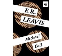 F.R. Leavis (Critics of the Twentieth Century)