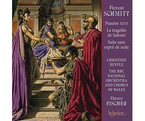 F. Schmitt - Schmitt: Psaume XLVII, La tragedie de Salome, Suite