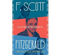 F. Scott Fitzgerald: A Composite Biography