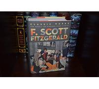 F. Scott Fitzgerald: Classic Works: Two Novels and Nineteen Short Stories (Amazing Values)