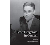 F. Scott Fitzgerald in Context (Literature in Context)