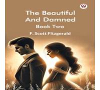 F. Scott Fitzgerald The Beautiful & Damned Book Two Paperback F. Scott Fitzgerald Multicolor