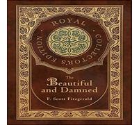 F. Scott Fitzgerald The Beautiful & Damned (Royal Collector's Edition) (Case F. Scott Fitzgerald Multicolor