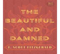 F. Scott Fitzgerald The Beautiful & Damned: With the Introductory Essay 'The Jazz F. Scott Fitzgerald Multicolor