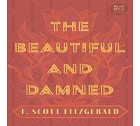 F. Scott Fitzgerald The Beautiful & Damned: With the Introductory Essay 'The Jazz F. Scott Fitzgerald Multicolor