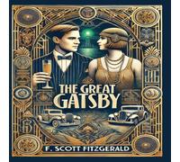 F. Scott Fitzgerald The Great Gatsby (Collector's Edition) (Laminated Hardback with F. Scott Fitzgerald Multicolor