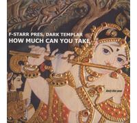 F-Starr Pres.Dark Templar - How Much Can You Take [Vinyl Maxi-Single] [VINYL]