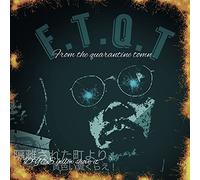 F.T.Q.T From the quarantine town.