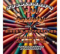 F.U. ANXIETY Vol 3 Birds and Butterflies Coloring Book: Bold & Easy Images and patterns to destress, unwind, and relax.