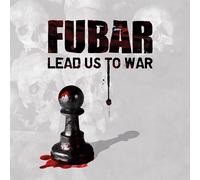 F.U.B.A.R. - Lead Us To War [VINYL]