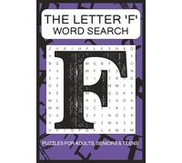 'F' Word Search Puzzle Book: Word Searches with Easy to Read Print about words starting with the Letter 'F' | 6x9 Inches, 110 pages | 50+ Puzzles ... Gift for Vacations, Holidays and Free Times