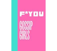 F*You: Gossip Girls
