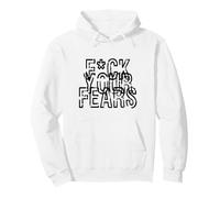 F Your Fears Distressed Bold Motivation Cursing Is Fun Pullover Hoodie