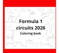 F1 circuits 2026: coloringbook for adults and teens with all Formula 1 circuits of the 2026 season and cute drawings