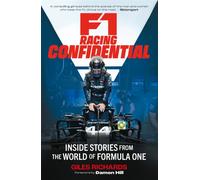 F1 Racing Confidential : Inside Stories from the World of Formula One