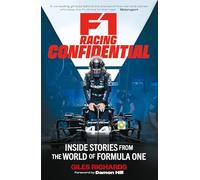 F1 Racing Confidential : Inside Stories from the World of Formula One