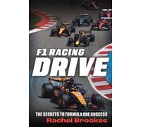 F1 Racing: Drive : The Secrets to Formula One Success