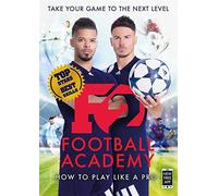 F2: Football Academy: Take Your Game to the Next Level (Skills Book 2)