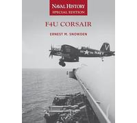 F4U Corsair: Naval History Special Edition: 9 (Naval History Special Editions)