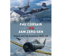 F4U Corsair versus A6M Zero-sen – Rabaul and the Solomons 1943-44 – Osprey Publishing