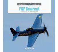 F8F Bearcat : Grumman's Late-War Dogfighter