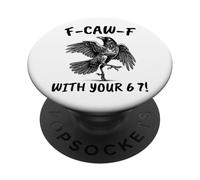 Fa-Caw-F 6 7 - Funny Swearing Crow Bird Pun Sarcasm Humor PopSockets Adhesive PopGrip