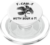 Fa-Caw-F 6 7 - Funny Swearing Crow Bird Pun Sarcasm Humor PopSockets PopGrip for MagSafe