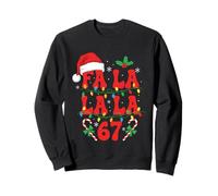 Fa La La La 67 Six Seven Christmas 67 Meme Sweatshirt