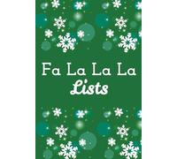 Fa La La La Lists: A Funny Holiday Notebook for Festive To-Do’s, Notes & Christmas Plans: A Cute Forest Green Christmas Journal with Snowflakes | 120 ... for Holiday Lists, Gift Ideas & Winter Notes