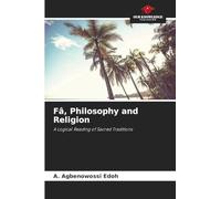 Fâ, Philosophy and Religion: A Logical Reading of Sacred Traditions