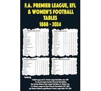 FA Premier League, EFL & Women's Football Tables 1888-2024