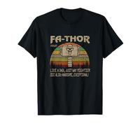 Fa-Thor Like Dad Just Way Mightier Hero Fathers Day T-Shirt