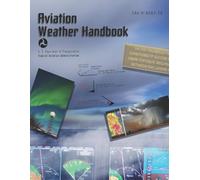 FAA-H-8083-28 Aviation Weather Handbook - Dec. 2022: (Fullsize 8.5" x 11") B&W Print