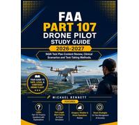 FAA Part 107 Drone Pilot Study Guide 2026-2027: UAG Exam Prep Airspace Charts Weather Regulations LAANC Operations 1500+ Practice Questions