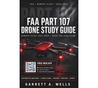 FAA Part 107 Drone Study Guide: Remote Pilot Test Prep | Pass the sUAS Exam with 600+ Practice Questions, Explained Answers, Full Mock Exams, Airspace, Weather & Regulations