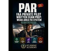 FAA Private Pilot Written Exam Prep: PAR Practice Tests and Weak-Area Fix System: ACS-Mapped PAR Practice Tests, Rationales, and Weak-Area Repair