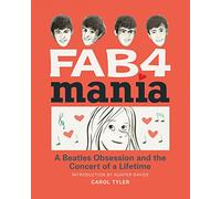 Fab 4 Mania: A Beatles Obsession and the Concert of a Lifetime