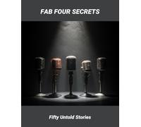 Fab Four Secrets: Fifty Untold Stories