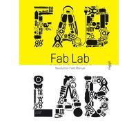 Fab Lab: Revolution Field Manual