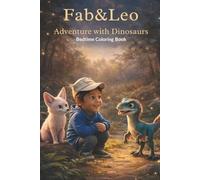 Fab & Leo: Adventure with Dinosaurs: A Calm Bedtime Dinosaur Coloring Book for Kids Ages 3-7 (FabTales Adventure coloring book)