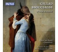 Fabbriciani/Damerini - Giulio Briccialdi: 'Principe dei flautisti' - Works for flute and piano