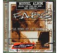 Fabe - Le Fond Et La Forme