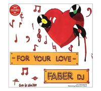 Faber DJ - For Your Love [VINYL]