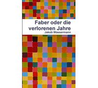 Faber oder die verlorenen Jahre