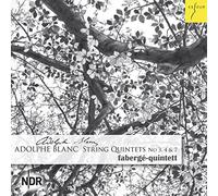 Faberge Quintet - Adolphe Blanc: String Quintets Nos. 3, 4 & 7