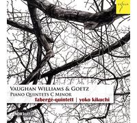 Fabergé-Quintet & Yoko Kikuchi - Vaughan Williams & Goetz: Piano Quintets C Minor