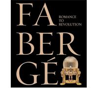 Faberge : Romance to Revolution