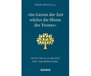 Fabian Brand »Im Garten der Zeit wächst die Blume des Trostes«: Text (Paperback)